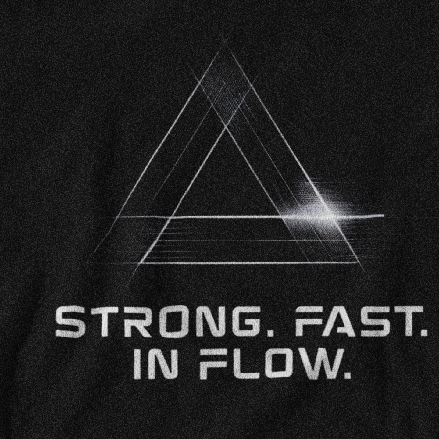 Stong. Fast. In Flow.