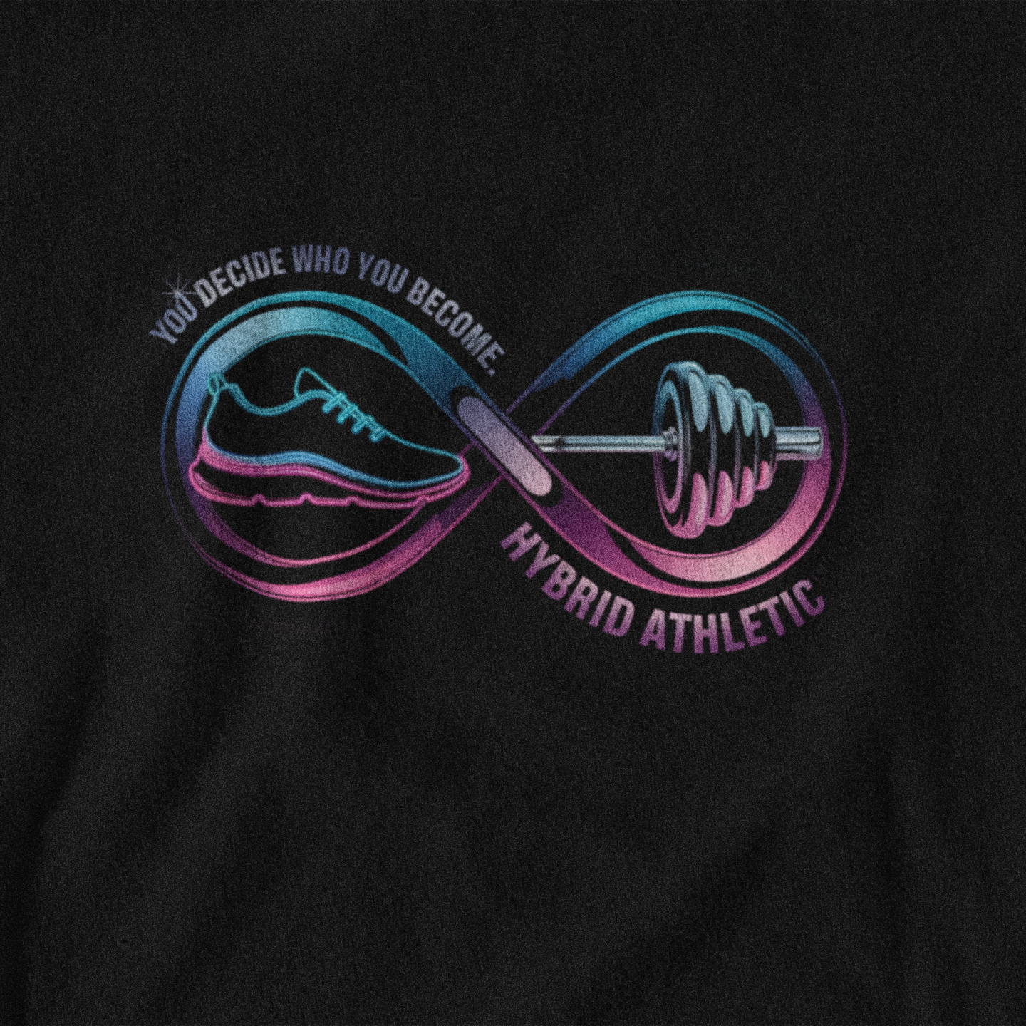 You decide who you become. Hybrid Athletic